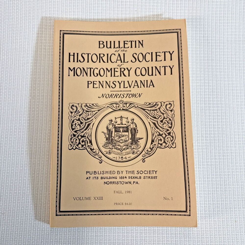 Historical Society, Montgomery County, PA, Norristown - 1981, Vol. XXIII No. 1